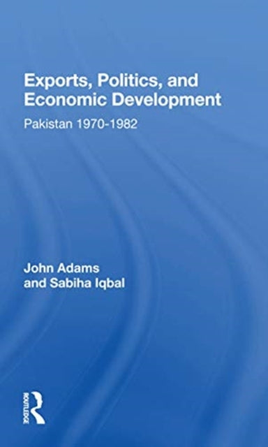 Book cover of: Exports, Politics, And Economic Development. By: John Adams - undifferentiated