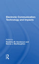 Book cover of: Electronic Communication: Technology and Impacts. By: Madeline M Henderson