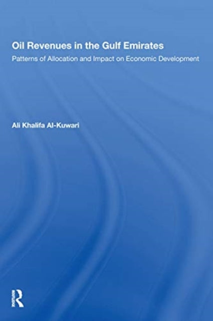 Book cover of: Oil Revenues in the Gulf Emirates. By: Ali Khalifah Kuwari