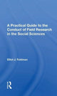 Book cover of: Practical Guide To The Conduct Of Field Research In The Social Sciences. By: Elliot J. Feldman