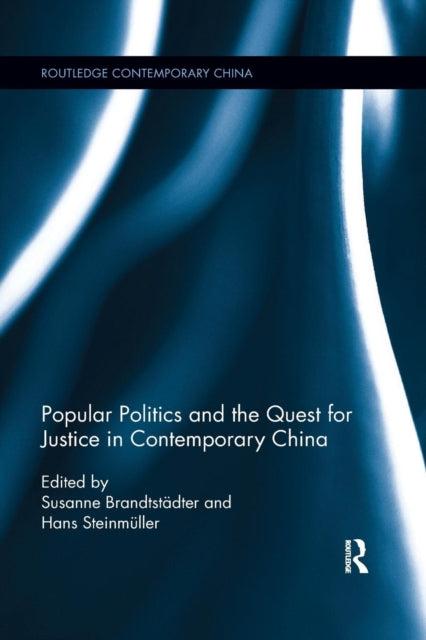 Book cover of: Popular Politics and the Quest for Justice in Contemporary China. By: Susanne Brandtstädter