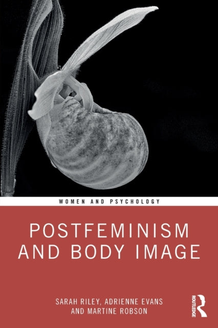 Book cover of: Postfeminism and Body Image. By: Sarah Riley