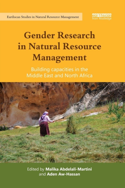 Book cover of: Gender Research in Natural Resource Management. By: Malika Abdelali-Martini