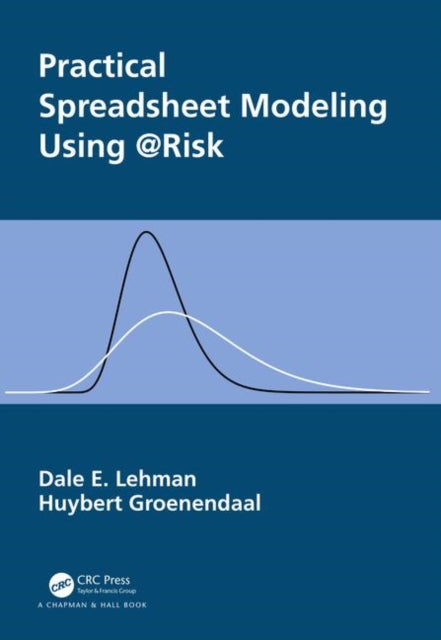 Book cover of: Practical Spreadsheet Modeling Using @Risk. By: Dale Lehman