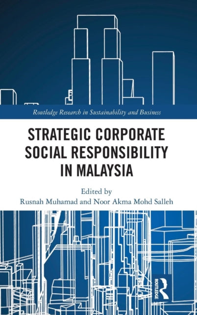 Book cover of: Strategic Corporate Social Responsibility in Malaysia. By: Rusnah Muhamad