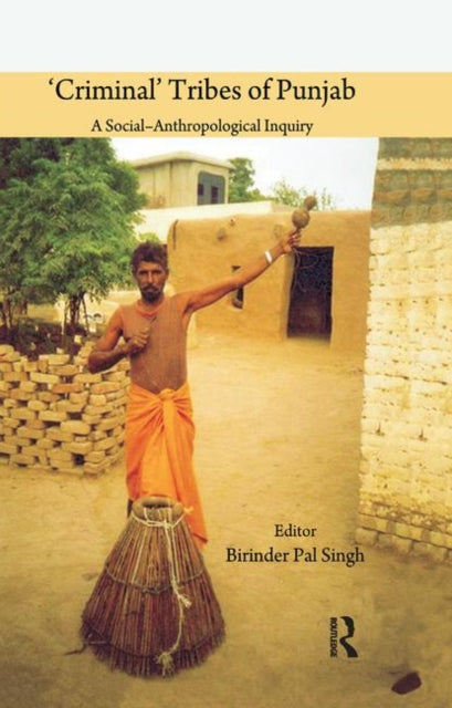Book cover of: 'Criminal' Tribes of Punjab. By: Birinder Pal Singh