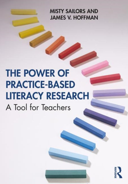 Book cover of: Power of Practice-Based Literacy Research. By: Misty Sailors