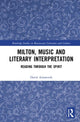 Book cover of: Milton, Music and Literary Interpretation. By: David Ainsworth