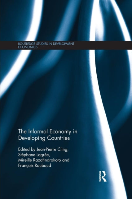 Book cover of: Informal Economy in Developing Countries. By: Jean-Pierre Cling
