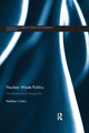 Book cover of: Nuclear Waste Politics. By: Matthew Cotton