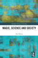 Book cover of: Magic, Science and Society. By: Alex Dennis
