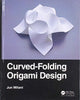 Book cover of: Curved-Folding Origami Design. By: Jun Mitani