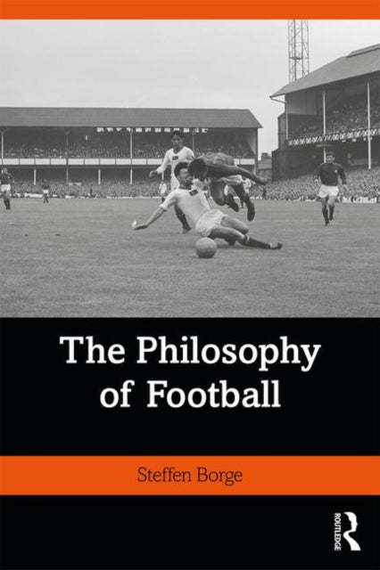 Book cover of: Philosophy of Football. By: Steffen Borge