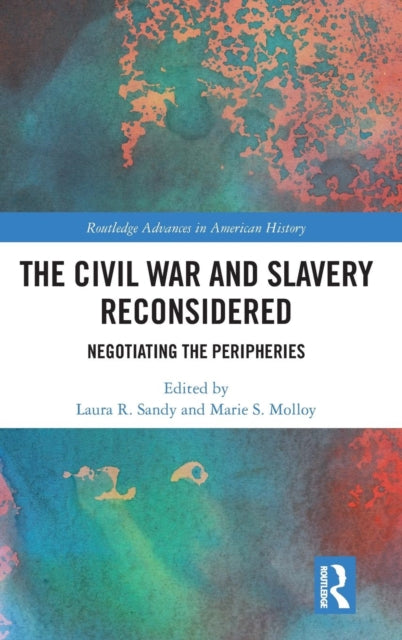 Book cover of: Civil War and Slavery Reconsidered. By: Laura R. Sandy