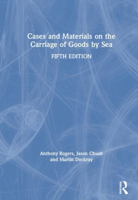 Book cover of: Cases and Materials on the Carriage of Goods by Sea. By: Anthony Rogers