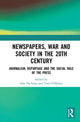 Book cover of: Newspapers, War and Society in the 20th Century. By: Siân Nicholas