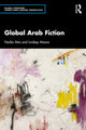 Book cover of: Global Arab Fiction. By: Nadia Atia