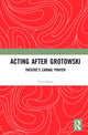 Book cover of: Acting after Grotowski. By: Kris Salata