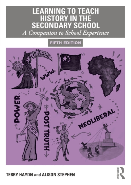 Book cover of: Learning to Teach History in the Secondary School. By: Terry Haydn