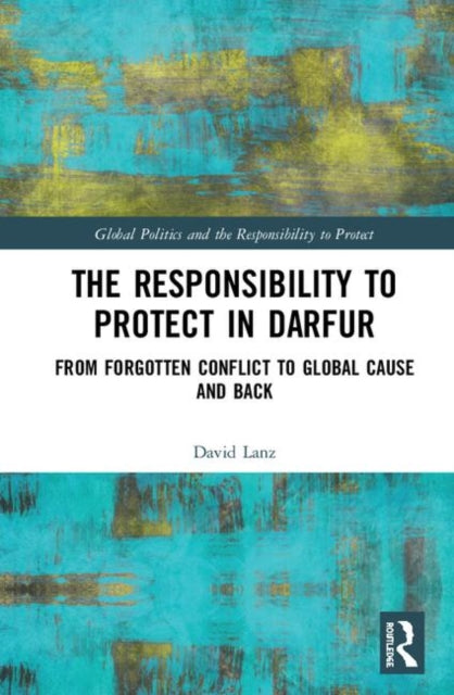 Book cover of: Responsibility to Protect in Darfur. By: David Lanz