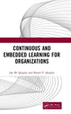 Book cover of: Continuous and Embedded Learning for Organizations. By: Jon M. Quigley