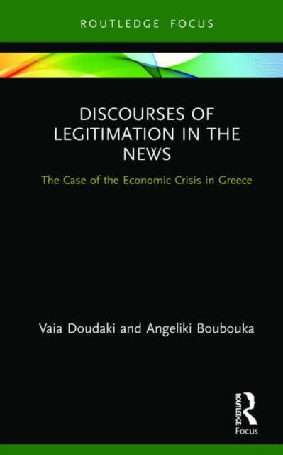 Book cover of: Discourses of Legitimation in the News. By: Vaia Doudaki