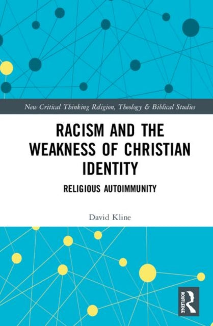 Book cover of: Racism and the Weakness of Christian Identity. By: David Kline