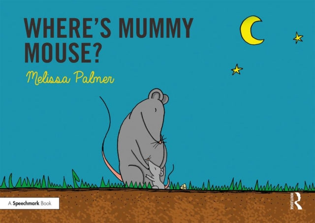 Book cover of: Where's Mummy Mouse?. By: Melissa Palmer