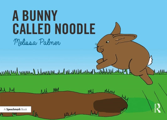 Book cover of: Bunny Called Noodle. By: Melissa Palmer