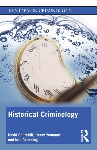 Book cover of: Historical Criminology. By: David Churchill