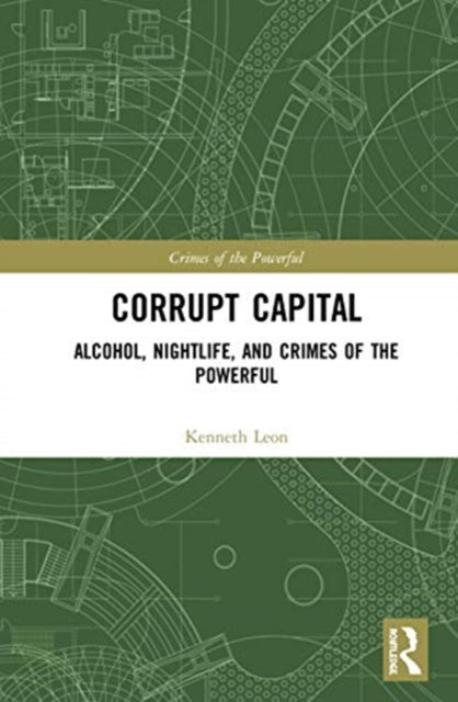 Book cover of: Corrupt Capital. By: Kenneth Leon
