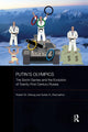 Book cover of: Putin's Olympics. By: Robert W. Orttung