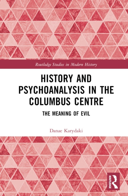 Book cover of: History and Psychoanalysis in the Columbus Centre. By: Danae Karydaki