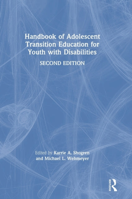 Book cover of: Handbook of Adolescent Transition Education for Youth with Disabilities. By: Michael L. Wehmeyer