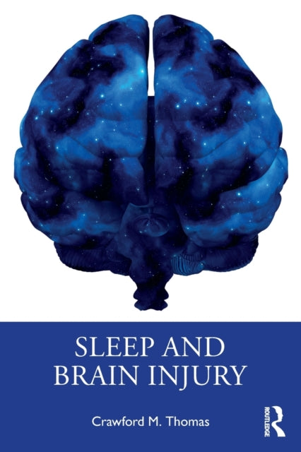 Book cover of: Sleep and Brain Injury. By: Crawford M. Thomas