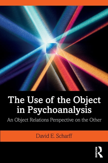 Book cover of: Use of the Object in Psychoanalysis. By: David E. Scharff