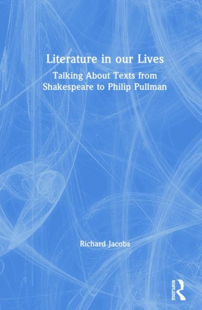 Book cover of: Literature in our Lives. By: Richard Jacobs