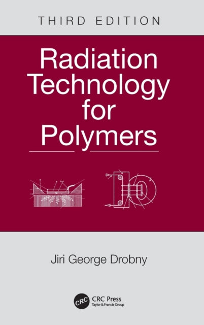 Book cover of: Radiation Technology for Polymers. By: Jiri George Drobny