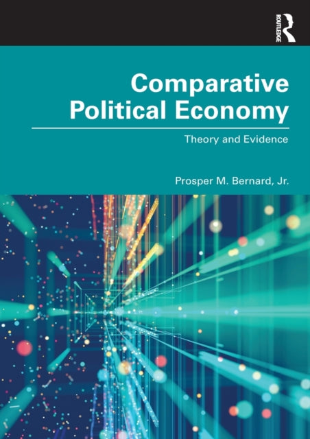 Book cover of: Comparative Political Economy. By: Prosper M. Bernard