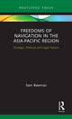 Book cover of: Freedoms of Navigation in the Asia-Pacific Region. By: Sam Bateman