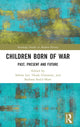 Book cover of: Children Born of War. By: Barbara Stelzl-Marx