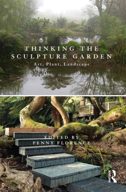 Book cover of: Thinking the Sculpture Garden. By: Penny Florence