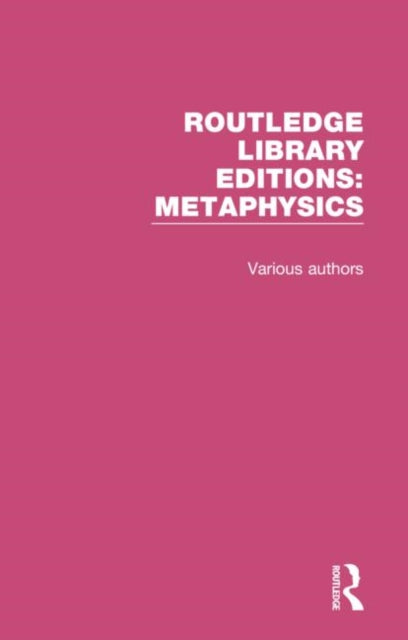 Book cover of: Routledge Library Editions: Metaphysics