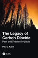 Book cover of: Legacy of Carbon Dioxide. By: Paul J. Karol