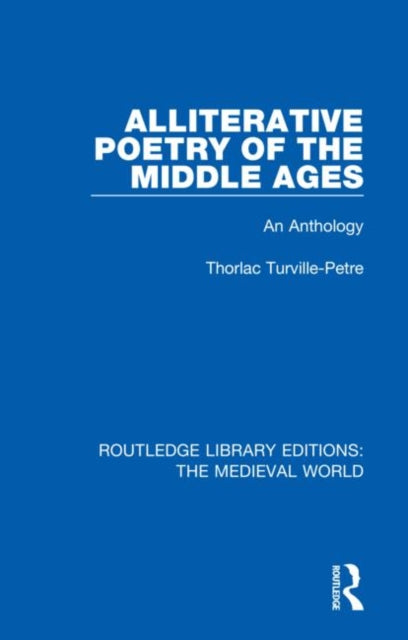 Book cover of: Alliterative Poetry of the Later Middle Ages. By: Thorlac Turville-Petre