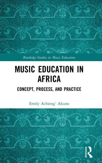 Book cover of: Music Education in Africa. By: Emily Achieng' Akuno