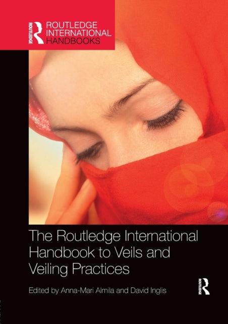 Book cover of: Routledge International Handbook to Veils and Veiling. By: Anna-Mari Almila