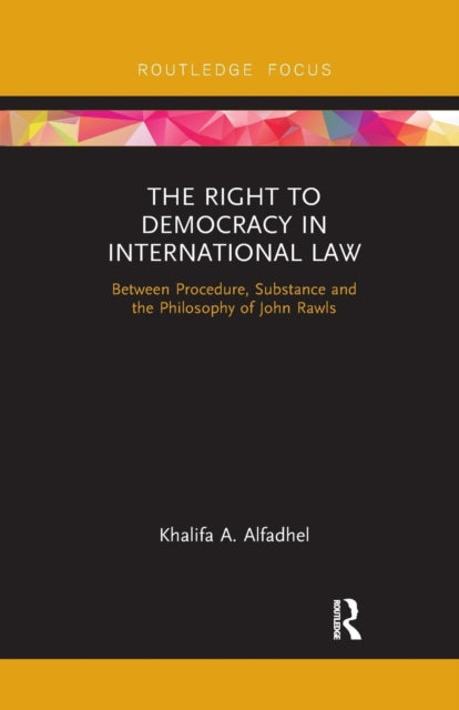 Book cover of: Right to Democracy in International Law. By: Khalifa A. Alfadhel