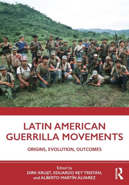 Book cover of: Latin American Guerrilla Movements. By: Dirk Kruijt
