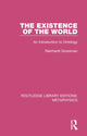 Book cover of: Existence of the World. By: Reinhardt Grossman